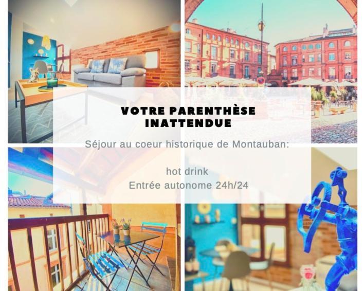 La Parenthese Inattendue, En Plein Coeur De Ville Montauban Buitenkant foto